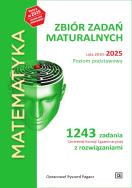 Okładka książki MATEMATYKA Zbiór zadań maturalnych Lata 2010-2025 Poziom podstawowy 1243 zadań CKE z rozwiązaniami