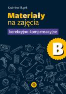 Materiały na zajęcia korekcyjno-kompensacyjne. Część B. Autor: Kazimierz Słupek. ZdrowePodejscie.pl Okładka książki Materiały na zajęcia korekcyjno-kompensacyjne. Część B