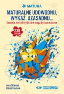 Okładka książki Maturalne udowodnij wykaż uzasadnij…