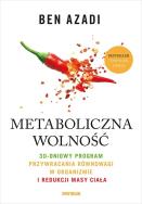 Okładka książki Metaboliczna wolność. 30-dniowy program przywracania równowagi w organizmie i redukcji masy ciała