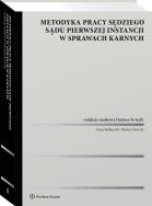 Okładka książki Metodyka pracy sędziego sądu pierwszej instancji w sprawach karnych