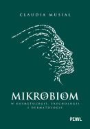 Mikrobiom w kosmetologii, trychologii i dermatologii. Autor: Musiał Claudia. ZdrowePodejscie.pl Okładka książki Mikrobiom w kosmetologii, trychologii i dermatologii