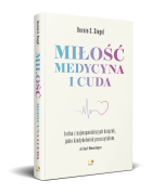 Okładka książki Miłość, Medycyna i Cuda