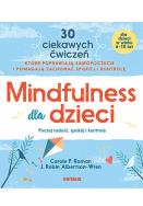 Okładka książki Mindfulness dla dzieci. Poczuj radość, spokój i kontrolę