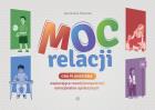 Moc relacji. Autor: Agnieszka Kolanko. ZdrowePodejscie.pl Okładka książki Moc relacji