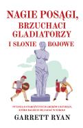 Okładka książki Nagie posągi, brzuchaci gladiatorzy i słonie bojowe - uszkodzone