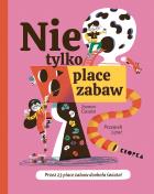 Nie tylko place zabaw! - uszkodzone. Autor: Guszta Joanna, Liput Przemek. ZdrowePodejscie.pl Okładka książki Nie tylko place zabaw! - uszkodzone