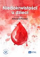 Niedokrwistości u dzieci. Autor: Pawelec Katarzyna. ZdrowePodejscie.pl Okładka książki Niedokrwistości u dzieci