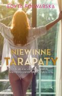 Niewinne tarapaty - uszkodzone. Autor: Folwarska Edyta. ZdrowePodejscie.pl Okładka książki Niewinne tarapaty - uszkodzone