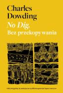 Okładka książki No Dig. Bez przekopywania