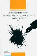 Nowe perspektywy w nauczaniu języka polskiego jako obcego VI. Autor: Olkiewicz Filip, Pluskota Karolina, Emilia Kubicka. ZdrowePodejscie.pl Okładka książki Nowe perspektywy w nauczaniu języka polskiego jako obcego VI
