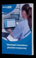 Obowiązki menedżera placówki medycznej. Autor:   Praca zbiorowa. ZdrowePodejscie.pl Okładka książki Obowiązki menedżera placówki medycznej