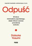 Okładka książki Odpuść. 50 lekcji minimalizmu japońskiego, dzięki którym zaznasz prawdziwej wolności