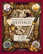 Oficjalna księga kucharska Westeros. 77 przepisów na kultowe dania z Gry o tron oraz Rodu smoka. Autor: Otwarte. ZdrowePodejscie.pl Okładka książki Oficjalna księga kucharska Westeros. 77 przepisów na kultowe dania z Gry o tron oraz Rodu smoka