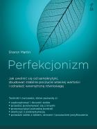 Perfekcjonizm. Autor: Sharon Martin. ZdrowePodejscie.pl Okładka książki Perfekcjonizm