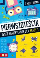 Pierwszoteścik. Testy kompetencji dla klasy 1. Autor: Zioła-Zemczak Katarzyna. ZdrowePodejscie.pl Okładka książki Pierwszoteścik. Testy kompetencji dla klasy 1