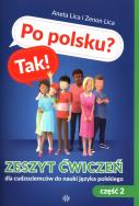 Okładka książki Po polsku? Tak! Zeszyt ćwiczeń dla cudzoziemców do nauki języka polskiego Część 2 z płytą CD