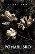 Okładka książki Pomarlisko - uszkodzone