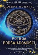 Potęga podświadomości w.nowe, uzupełnione BR. Autor: Joseph Murphy. ZdrowePodejscie.pl Okładka książki Potęga podświadomości w.nowe, uzupełnione BR