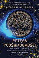 Potęga podświadomości wyd. 2025. Autor: Joseph Murphy. ZdrowePodejscie.pl Okładka książki Potęga podświadomości wyd. 2025
