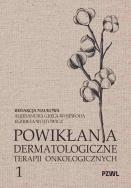 Okładka książki Powikłania dermatologiczne terapii onkologicznych. Część 1