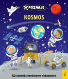 Poznaję kosmos. Poznaję. Autor: Opracowanie zbiorowe. ZdrowePodejscie.pl Okładka książki Poznaję kosmos. Poznaję