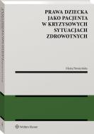 Okładka książki Prawa dziecka jako pacjenta w kryzysowych sytuacjach zdrowotnych