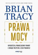 Prawa mocy. Wykorzystaj ponadczasowe prawdy i zdobądź wszystko, czego pragniesz. Autor: Brian Tracy. ZdrowePodejscie.pl Okładka książki Prawa mocy. Wykorzystaj ponadczasowe prawdy i zdobądź wszystko, czego pragniesz