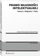 Prawo własności intelektualnej. Kazusy | Diagramy | Testy. Autor: Aleksandra Bar, Agnieszka Kwiecień-Madej. ZdrowePodejscie.pl Okładka książki Prawo własności intelektualnej. Kazusy | Diagramy | Testy