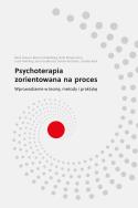 Psychoterapia zorientowana na proces. Autor: Opracowanie zbiorowe. ZdrowePodejscie.pl Okładka książki Psychoterapia zorientowana na proces