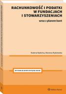 Rachunkowość i podatki w fundacjach i stowarzyszeniach.Tabele, schematy, wzory. Plan kont dla fundacji. Autor: Nadolna Bożena, Rydzewska Marzena. ZdrowePodejscie.pl Okładka książki Rachunkowość i podatki w fundacjach i stowarzyszeniach.Tabele, schematy, wzory. Plan kont dla fundacji