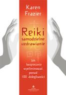 Okładka książki Reiki. Samodzielne uzdrawianie. Jak bezpiecznie wyeliminować ponad 100 dolegliwości