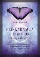 Reinkarnacja - co pamięta twoja dusza. Autor: Emilia Hawryluk. ZdrowePodejscie.pl Okładka książki Reinkarnacja - co pamięta twoja dusza