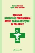 Okładka książki Rękojmia należytego prowadzenia apteki ogólnodostępnej w praktyce