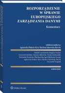 Rozporządzenie w sprawie europejskiego zarządzania danymi. Komentarz. Autor: Natalia Kohtamäki, Michał Czerniawski, Fischer Bogdan, Krzysztof Izdebski, Jabłoński Mariusz, Kuźnicka-Błaszkowska Dominika, Iga Małobęcka-Szwast, Piskorz-Ryń Agnieszka, Sakowska-Baryła Marlena, Wygoda Krzysztof. ZdrowePodejscie.pl Okładka książki Rozporządzenie w sprawie europejskiego zarządzania danymi. Komentarz