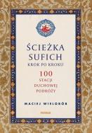 Okładka książki Ścieżka sufich krok po kroku:  100 stacji duchowej podróży