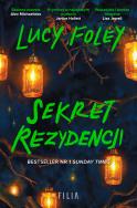 Sekret rezydencji. Autor: Foley Lucy. ZdrowePodejscie.pl Okładka książki Sekret rezydencji