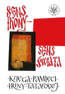 Sens ikony. Sens świata. Pamięci Iriny Tatarovej. Wydawca: Wydawnictwa Uniwersytetu Warszawskiego. ZdrowePodejscie.pl Opakowanie Sens ikony. Sens świata. Pamięci Iriny Tatarovej