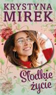 Okładka książki Słodkie życie - uszkodzone