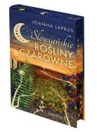 Słowiańskie rośliny czarowne (edycja kolekcjonerska). Autor: Joanna Laprus. ZdrowePodejscie.pl Okładka książki Słowiańskie rośliny czarowne (edycja kolekcjonerska)