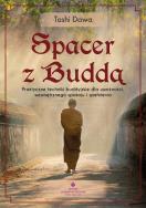 Okładka książki Spacer z Buddą.Praktyczne techniki buddyjskie dla uważności, wewnętrznego spokoju i spełnienia