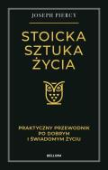 Okładka książki Stoicka sztuka życia. Praktyczny przewodnik po dobrym i świadomym życiu