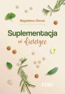 Suplementacja w dietetyce. Autor: Obrzut Magdalena. ZdrowePodejscie.pl Okładka książki Suplementacja w dietetyce