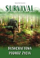Okładka książki Survival. Bushcraftowa podróż życia
