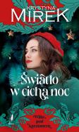 Światło w cichą noc. Willa pod kasztanem. Tom 1 - uszkodzone. Autor: Mirek Krystyna. ZdrowePodejscie.pl Okładka książki Światło w cichą noc. Willa pod kasztanem. Tom 1 - uszkodzone