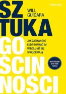 Okładka książki Sztuka gościnności. Jak zachwycać ludzi i dawać im więcej, niż się spodziewają
