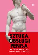 Sztuka obsługi penisa wyd. 2025. Autor: Andrzej Gryżewski, Przemysław Pilarski. ZdrowePodejscie.pl Okładka książki Sztuka obsługi penisa wyd. 2025