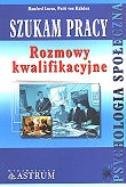 Okładka książki Szukam Pracy. Rozmowy Kwalifikacyjne.
