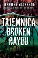 Tajemnica Broken Bayou - uszkodzone. Autor: Jennifer Moorehead. ZdrowePodejscie.pl Okładka książki Tajemnica Broken Bayou - uszkodzone