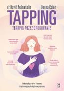 Tapping. Terapia przez opukiwanie. Pokonaj lęk, stres i traumę dzięki mocy psychologii energetycznej. Autor: Opracowanie zbiorowe. ZdrowePodejscie.pl Okładka książki Tapping. Terapia przez opukiwanie. Pokonaj lęk, stres i traumę dzięki mocy psychologii energetycznej